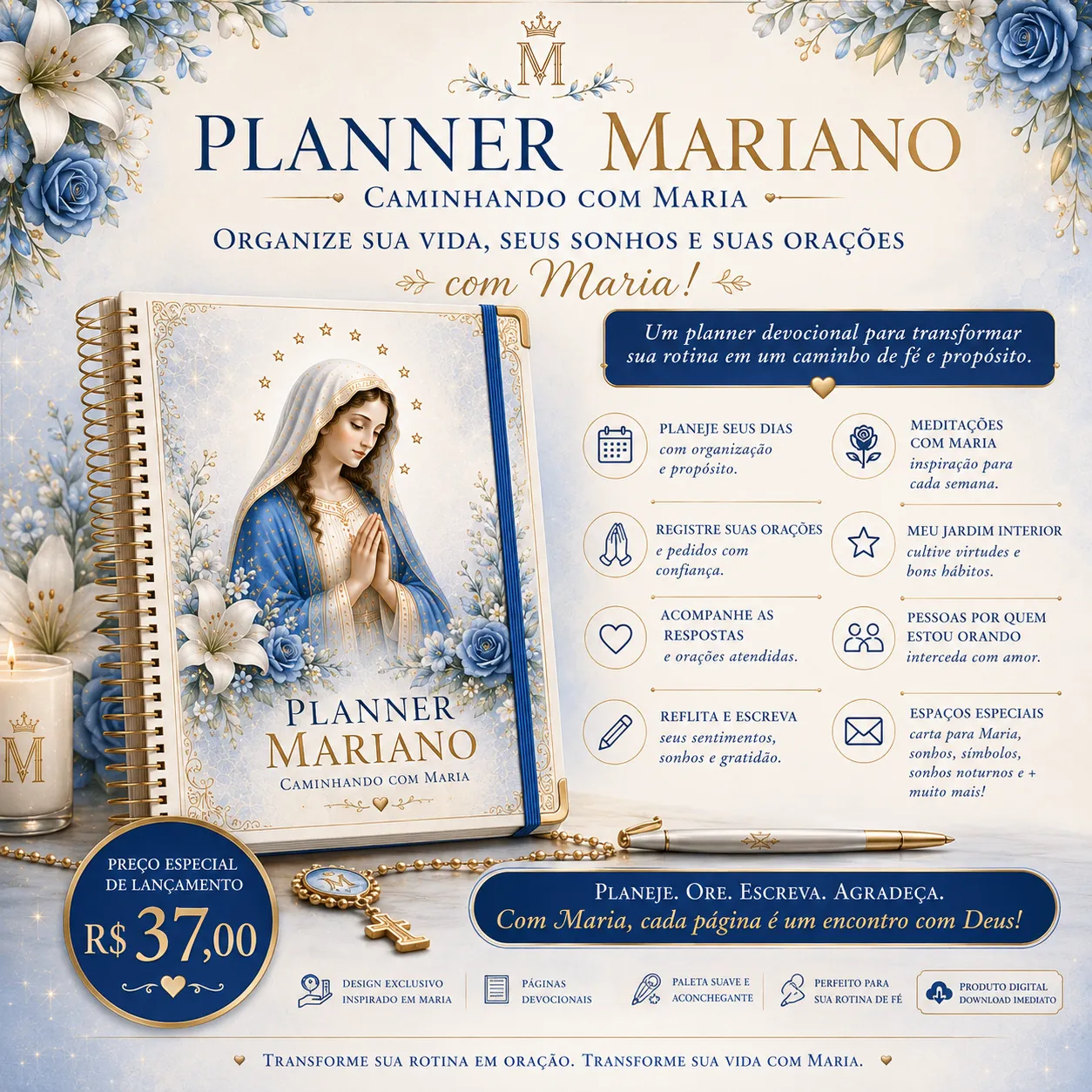 PLANNER MARIANO — ORGANIZE SUA VIDA, SEUS SONHOS E SUAS ORAÇÕES COM MARIA 19 PLANNER MARIANO — ORGANIZE SUA VIDA, SEUS SONHOS E SUAS ORAÇÕES COM MARIA